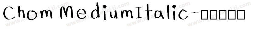 Chom MediumItalic字体转换